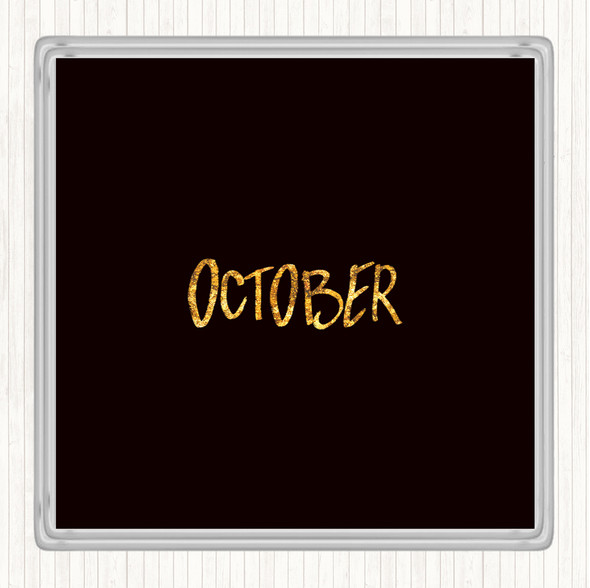 Black Gold October Quote Coaster