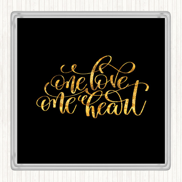 Black Gold One Love One Heart Quote Coaster