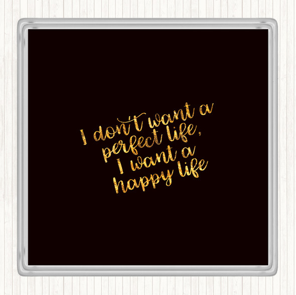 Black Gold Perfect Life Quote Coaster