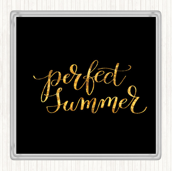 Black Gold Perfect Summer Quote Coaster