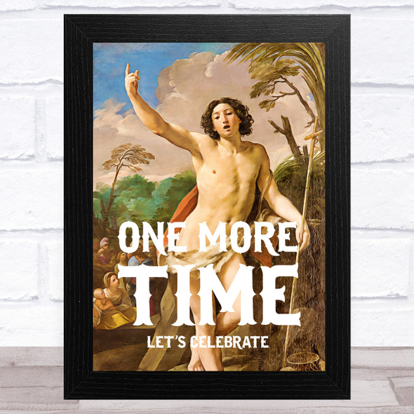 Renaissance Humour John The Baptist One More Time Funny Eccentric Wall Art Print