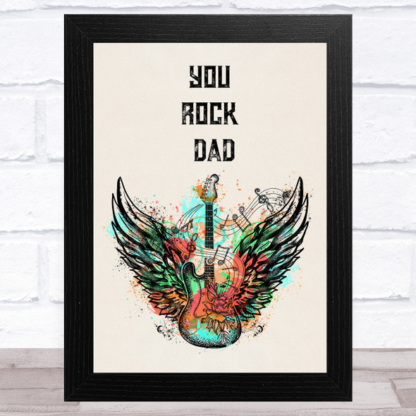 You Rock Dad Music Guitar Wings Dad Father's Day Gift Wall Art Print