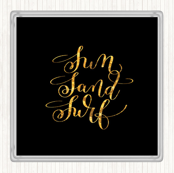 Black Gold Sand Surf Quote Coaster
