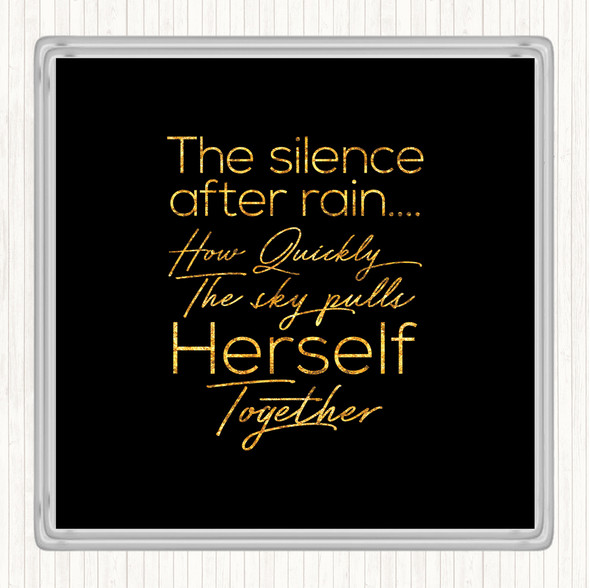 Black Gold Silence After Rain Quote Coaster