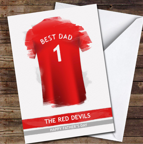 Manchester United Football Team Shirt Best Dad Personalised Father's Day Greetings Card