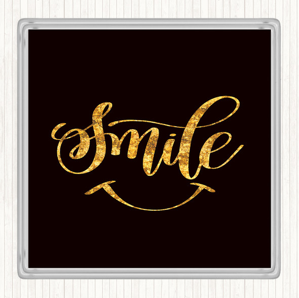 Black Gold Smile Quote Coaster