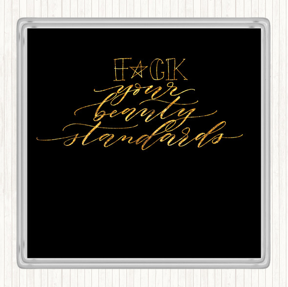 Black Gold Beauty Standards Quote Coaster