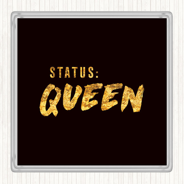 Black Gold Status Queen Quote Coaster