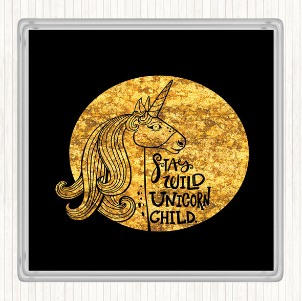 Black Gold Stay Wild Unicorn Quote Coaster