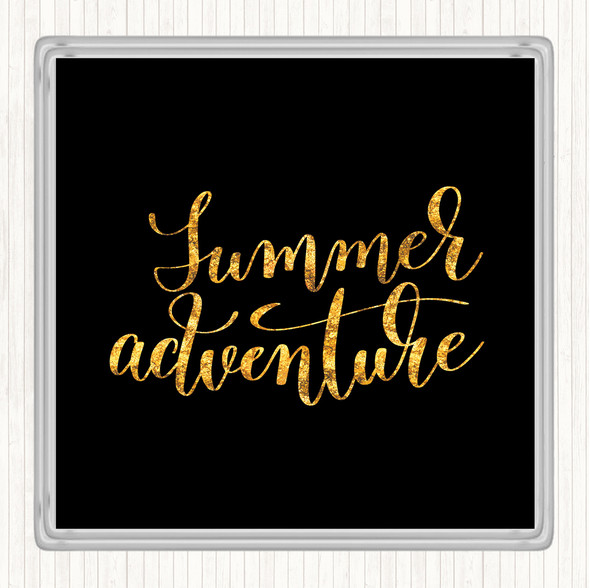 Black Gold Summer Adventure Quote Coaster