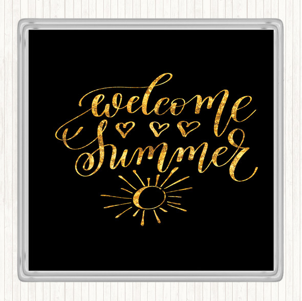 Black Gold Summer Welcome Quote Coaster
