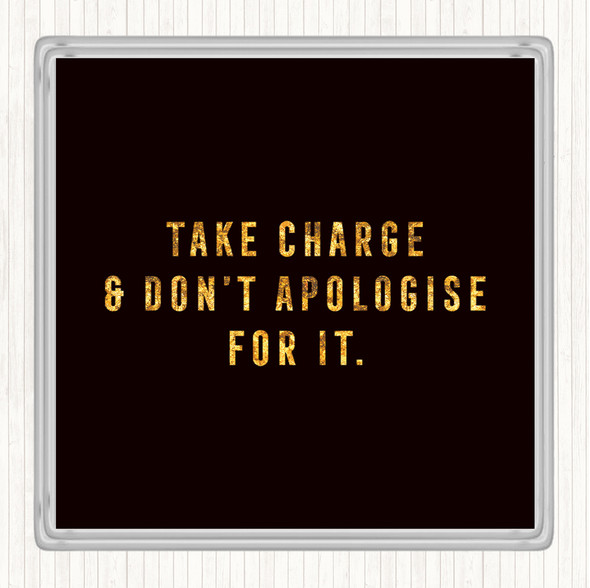 Black Gold Take Charge Quote Coaster