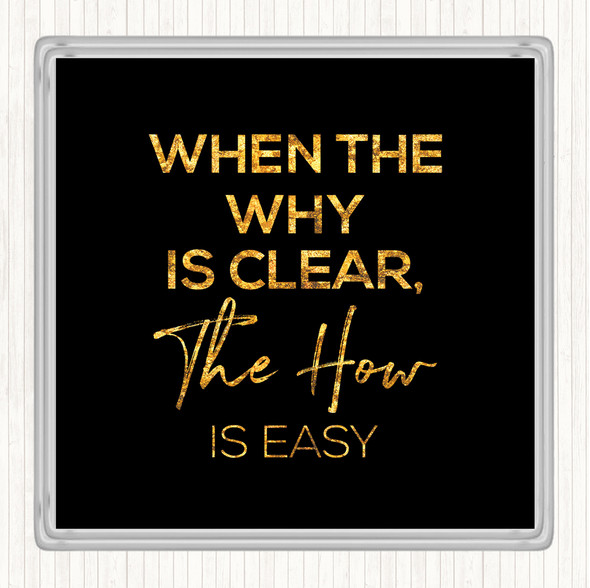 Black Gold The How Is Easy Quote Coaster