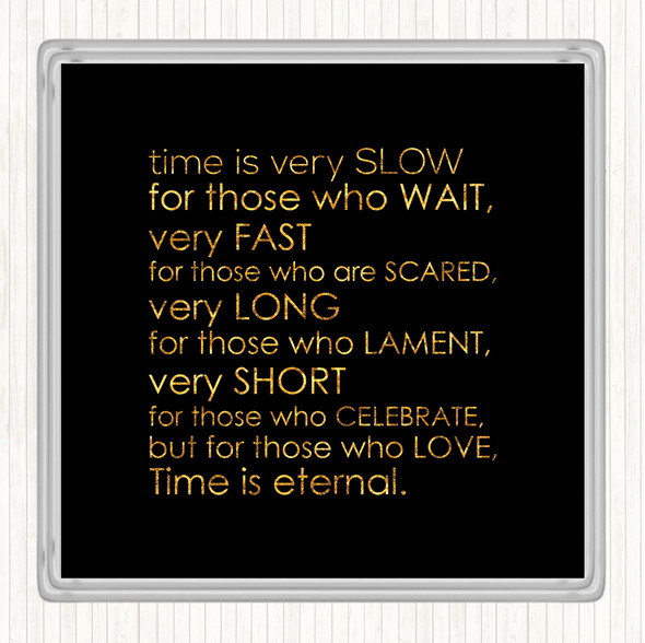 Black Gold Time Eternal Quote Coaster