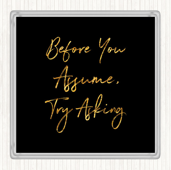 Black Gold Try Asking Quote Coaster