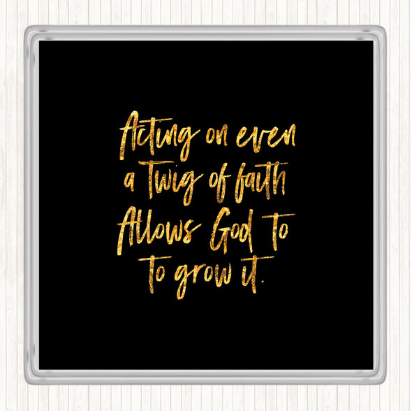 Black Gold Twig Of Faith Quote Coaster