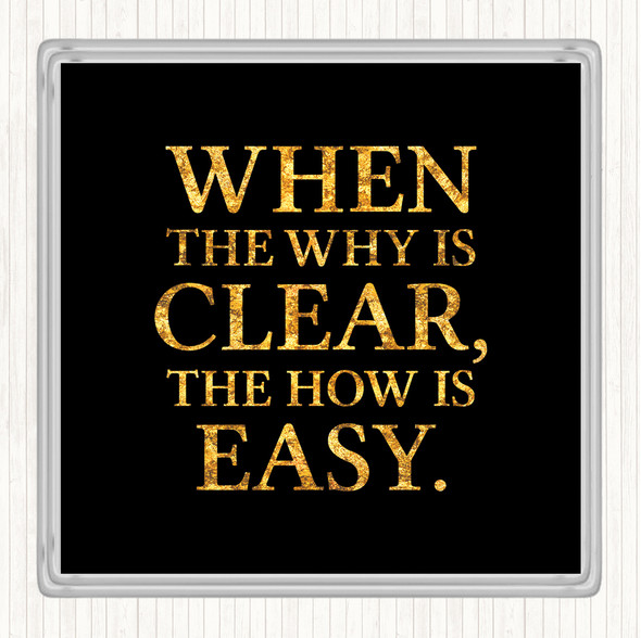 Black Gold Why Is Clear Quote Coaster