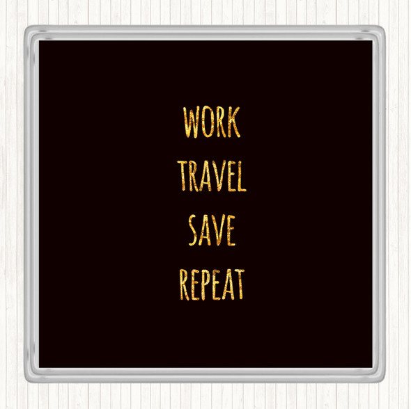 Black Gold Work Travel Quote Coaster