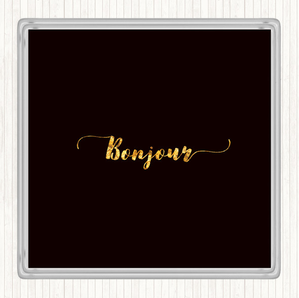 Black Gold Bonjour Quote Coaster