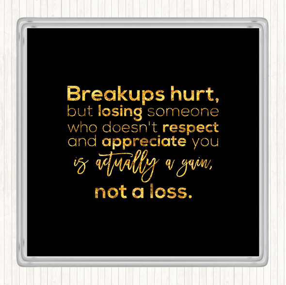 Black Gold Breakups Hurt Quote Coaster