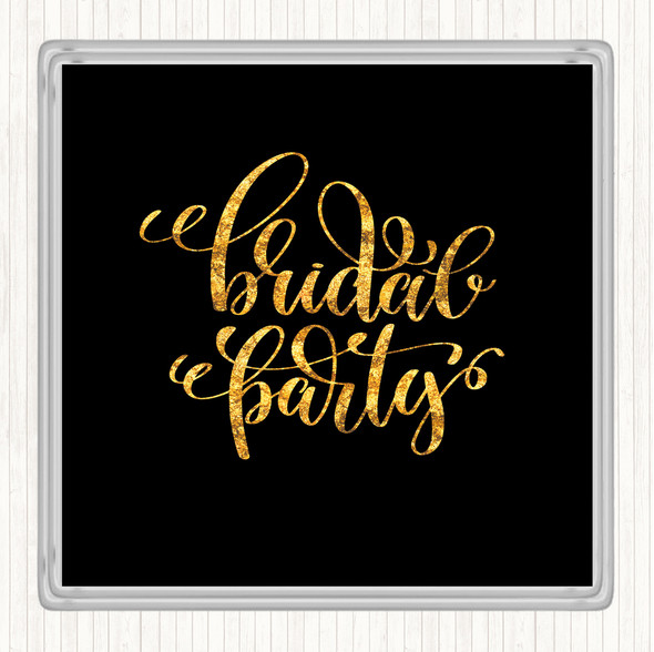 Black Gold Bridal Party Quote Coaster