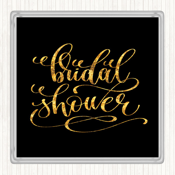 Black Gold Bridal Shower Quote Coaster