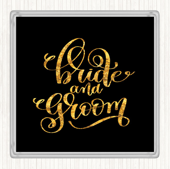 Black Gold Bride & Groom Quote Coaster