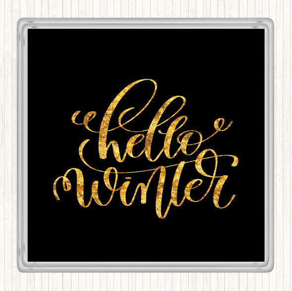 Black Gold Christmas Hello Winter Quote Coaster