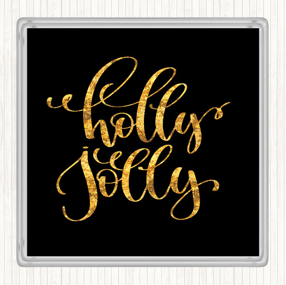 Black Gold Christmas Holly Quote Coaster