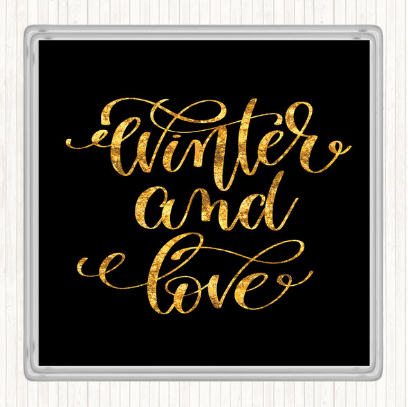 Black Gold Christmas Winter & Love Quote Coaster