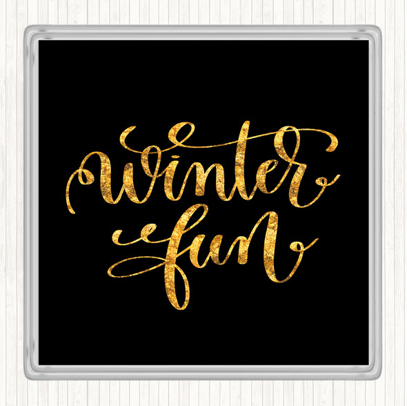 Black Gold Christmas Winter Fun Quote Coaster