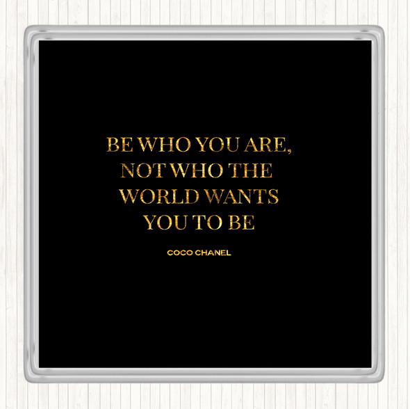 Black Gold Coco Chanel Be Who You Are Quote Coaster