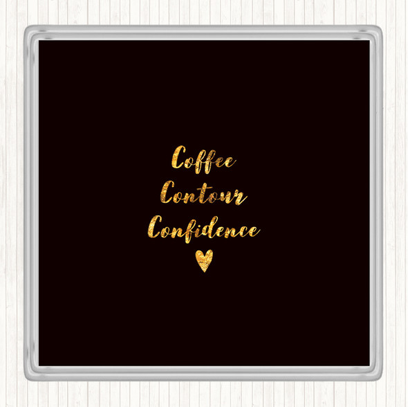 Black Gold Coffee Contour Confidence Quote Coaster