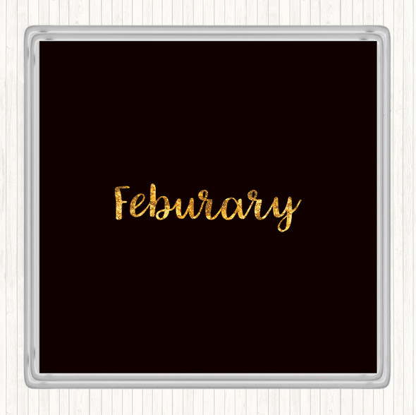 Black Gold February Quote Coaster