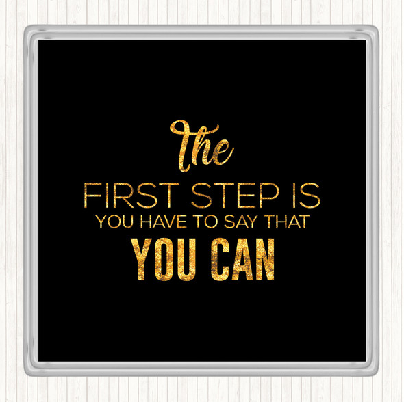 Black Gold First Step Quote Coaster