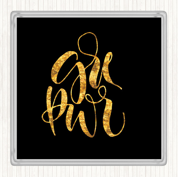 Black Gold Girl Power Text Quote Coaster