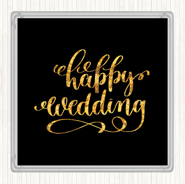 Black Gold Happy Wedding Quote Coaster