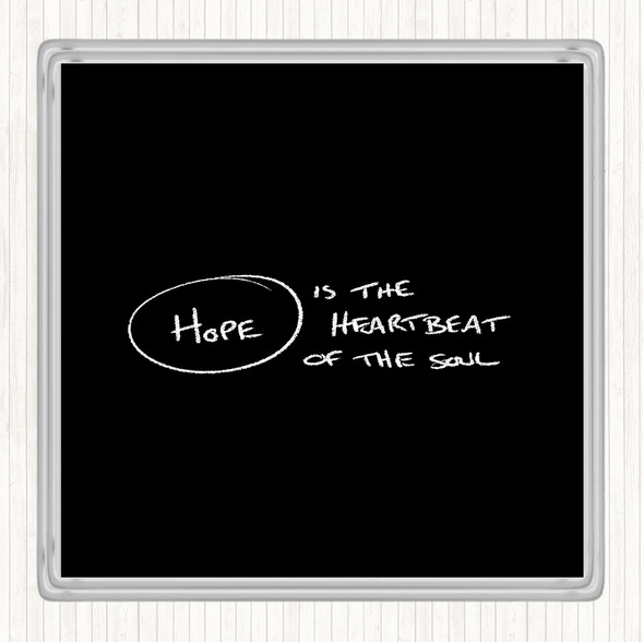 Black White Hope Heartbeat Quote Coaster