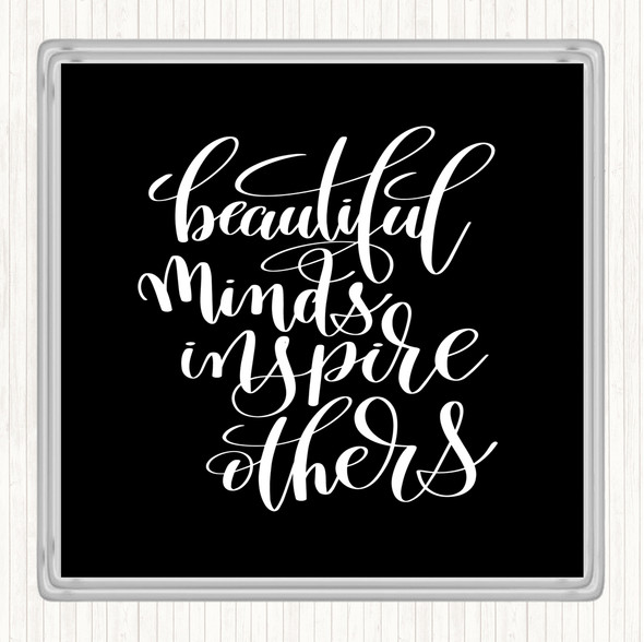 Black White Inspire Others Quote Coaster