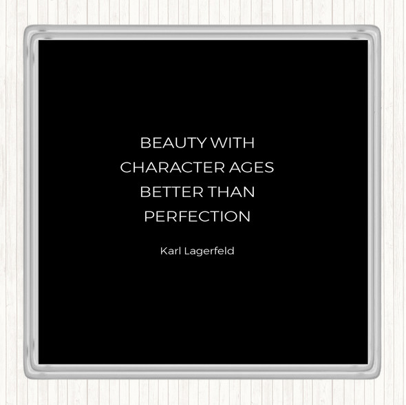 Black White Karl Beauty Ages Quote Coaster