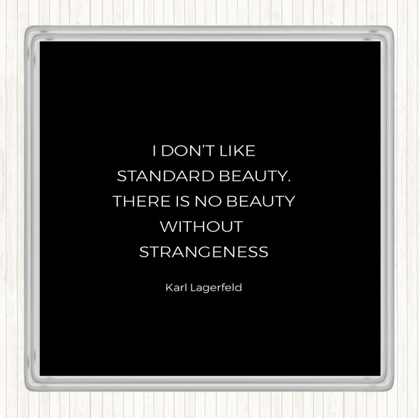 Black White Karl Standard Beauty Quote Coaster