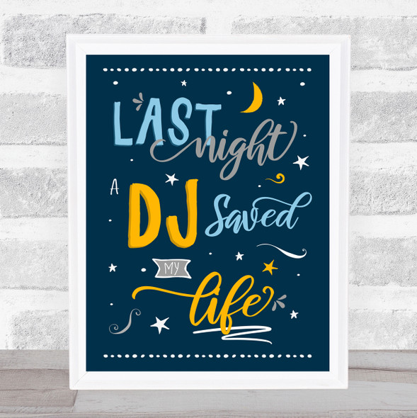 Indeep Last Night A DJ Saved My Life Typography Music Song Lyric Wall Art Print