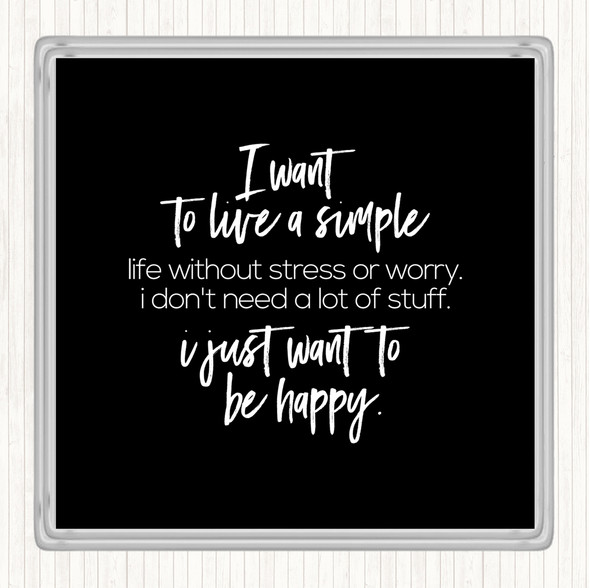 Black White Live A Simple Life Quote Coaster