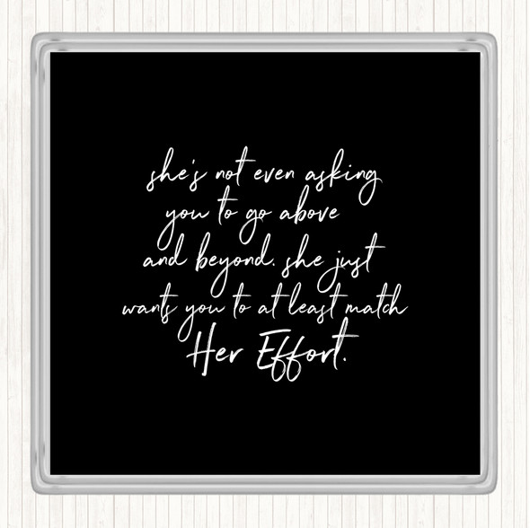 Black White Match Her Effort Quote Coaster