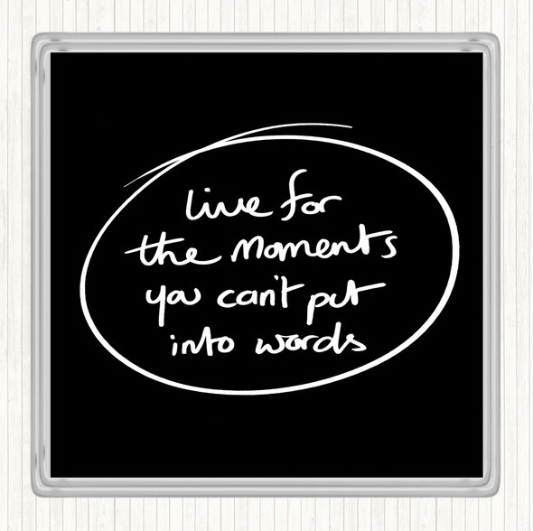 Black White Moments No Words Quote Coaster