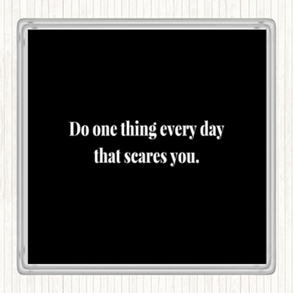 Black White One Thing Everyday Quote Coaster