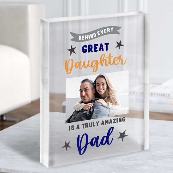 Behind Every Great Daughter Amazing Dad Typographic Navy Acrylic Block