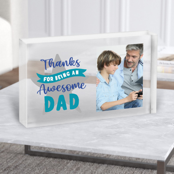 Thanks For Being An Awesome Dad Typographic Photo Gift Acrylic Block