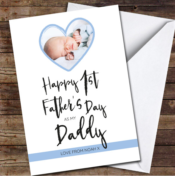 Happy First Father's Day As My Daddy Heart Photo Baby Blue Personalised Card