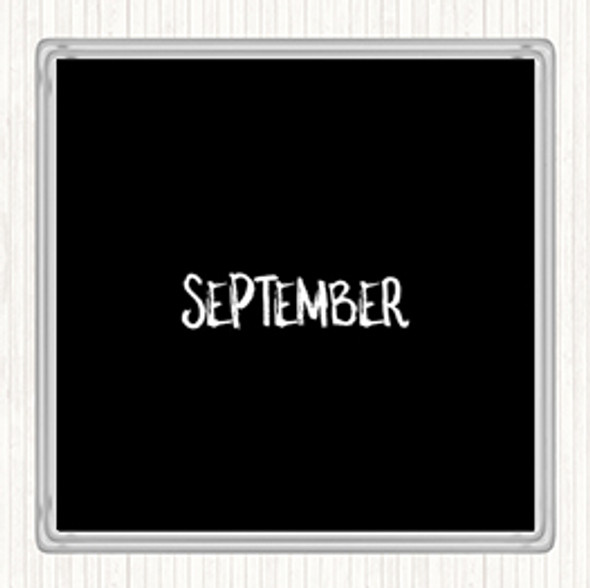 Black White September Quote Coaster
